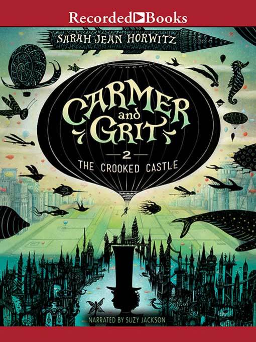 Title details for The Crooked Castle by Sarah Jean Horwitz - Available